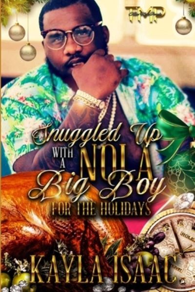 Cover for Kayla Isaac · Snuggled Up with a Nola Big Boy for the Holidays (Paperback Book) (2021)