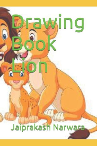 Cover for Jaiprakash Narwara · Drawing Book Lion (Paperback Book) (2022)