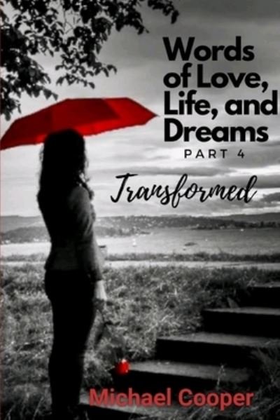 Cover for Michael Cooper · Words of love, life and dreams 4 Transformed (Pocketbok) (2021)