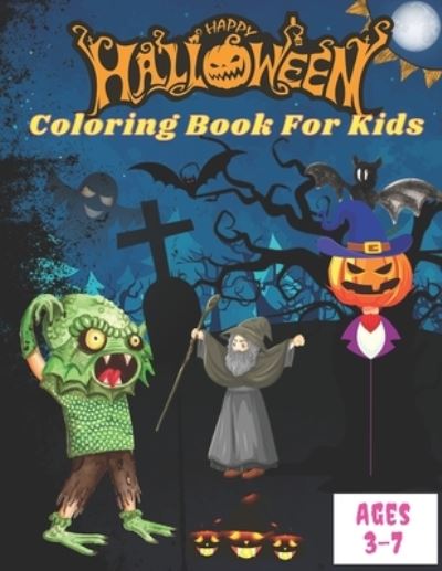 Cover for Currey Insta · Happy Halloween Coloring Book For Kids Ages 3-7: Halloween Coloring Book For Kids Ages 3-7 (Happy Halloween Designs) (Pocketbok) (2021)