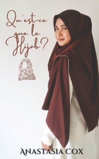 Cover for Anastasia Cox · Qu'est-ce que le Hijab? (Paperback Book) (2021)