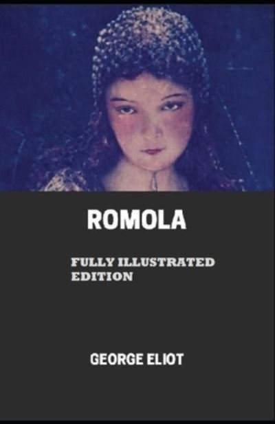 Cover for George Eliot · Romola By George Eliot (Paperback Book) [Fully Illustrated edition] (2021)