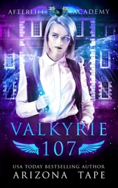 Cover for Arizona Tape · Valkyrie 107 (Paperback Book) (2021)