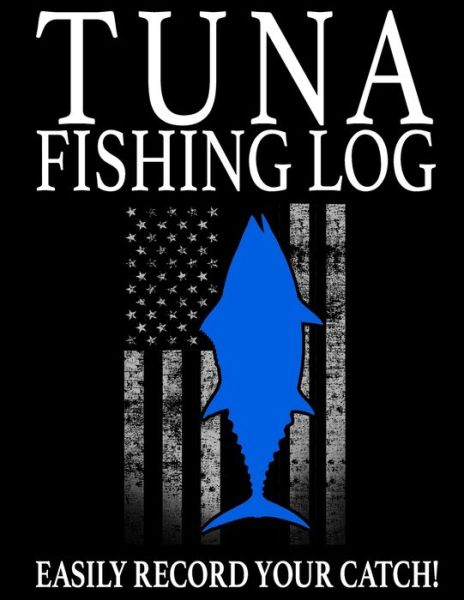 Tuna Fishing Log - Marc Johnson - Książki - Independently Published - 9798604135808 - 25 stycznia 2020