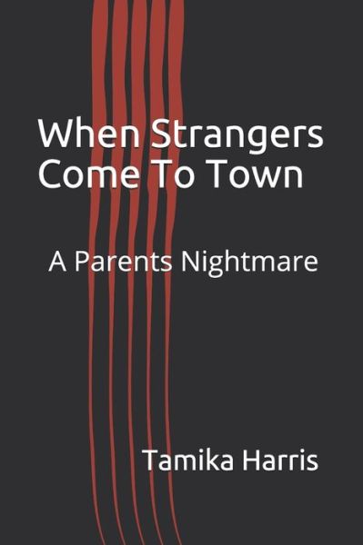 Cover for Tamika Harris · When Strangers Come To Town (Paperback Book) (2020)