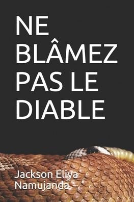 Cover for Jackson Eliya Namujanda · Ne Blamez Pas Le Diable (Paperback Book) (2020)