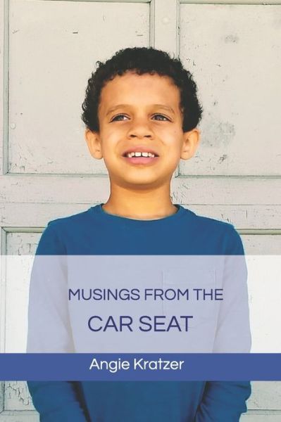 Cover for Angie Kratzer · Musings from the Car Seat (Paperback Book) (2020)