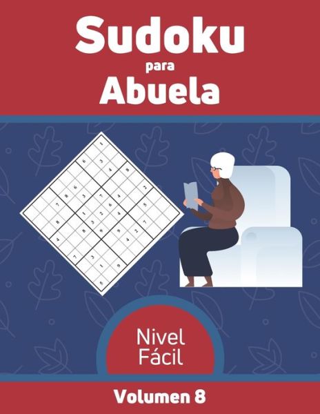 Cover for Edición Vida Activa Y Saludable · Sudoku para Abuela Nivel Facil Volumen 8 (Paperback Book) (2020)