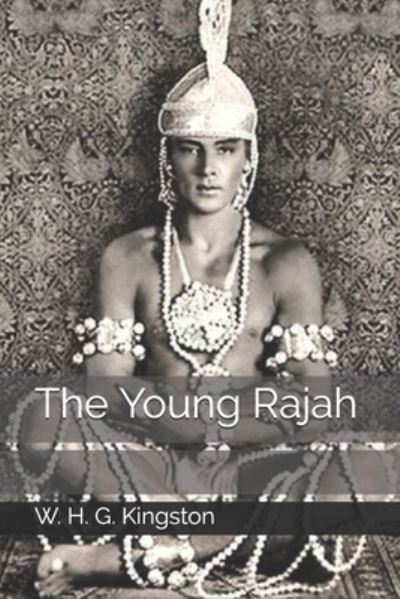 Cover for W H G Kingston · The Young Rajah (Paperback Book) (2020)