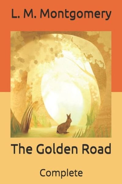 Cover for L M Montgomery · The Golden Road (Paperback Book) (2021)
