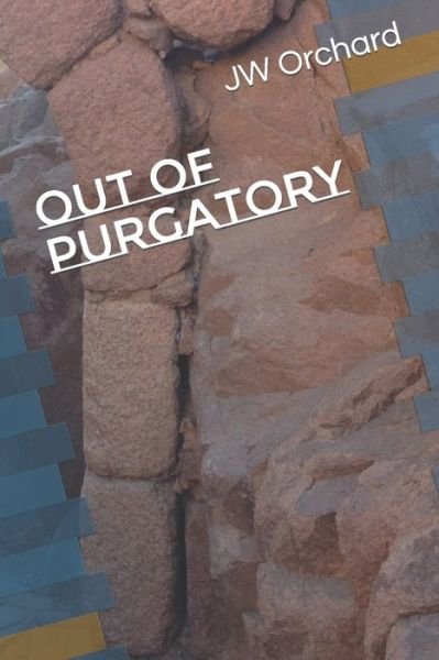 Cover for JW Orchard · Out of Purgatory (Paperback Book) (2018)
