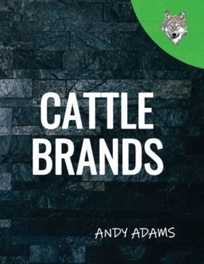 Cover for Andy Adams · Cattle Brands (Paperback Book) (2021)