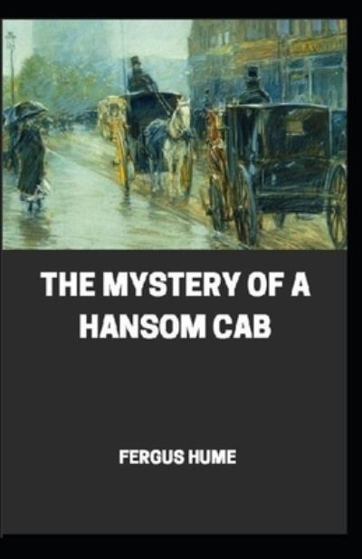 Cover for Fergus Hume · The Mystery of a Hansom Cab illustrated (Paperback Book) (2021)