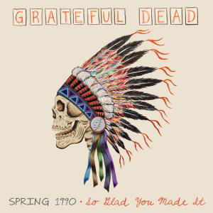 Spring 1990: So Glad You Made It - Grateful Dead - Musik - WEA - 0081227971809 - 17. september 2012