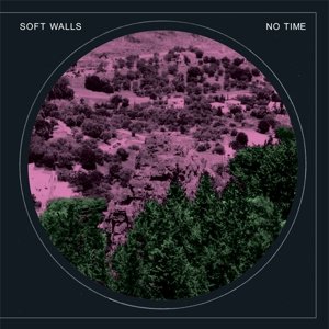 Cover for Soft Walls · No Time (CD) (2014)