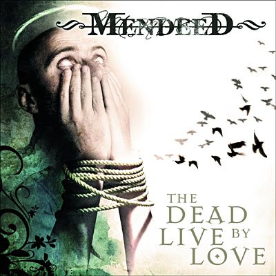 Cover for Mendeed · Dead Live by Love (CD) [Digipak] (2017)