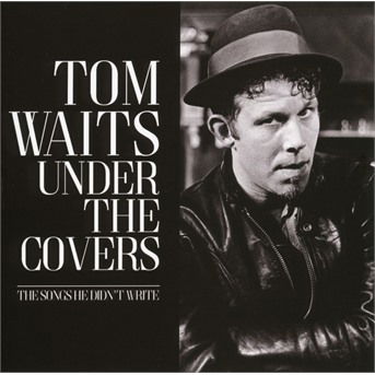 Cover for Tom Waits · Under the Covers (CD) (2022)