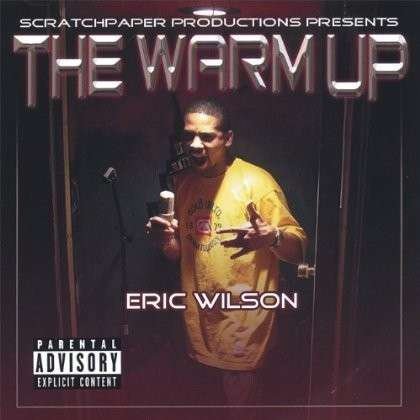 Cover for Eric Wilson · Warm Up (CD) (2006)