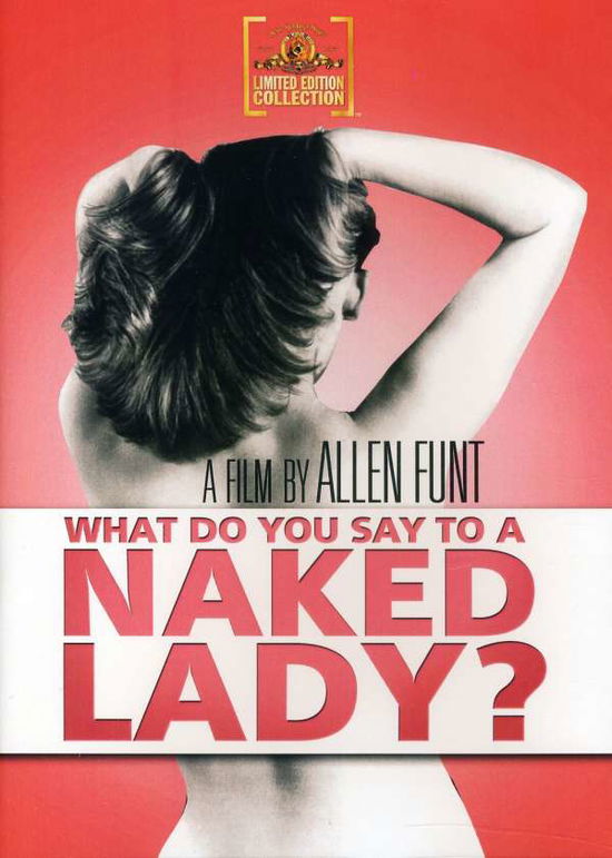 What Do You Say to a Naked Lady - What Do You Say to a Naked Lady - Films - Mgm - 0883904256809 - 22 novembre 2011