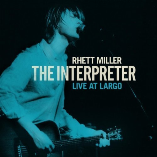 Interpreter Live At Largo - Rhett Miller - Musikk - MAXIMUM SUNSHINE - 0885686930809 - 22. november 2011