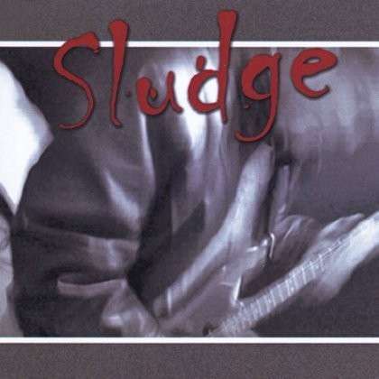 Cover for Daniel Walsh · Sludge (CD) (2006)