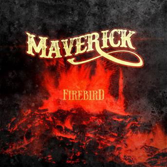 Firebird - Maverick - Musique - BAD REPUTATION - 3341348052809 - 15 février 2018