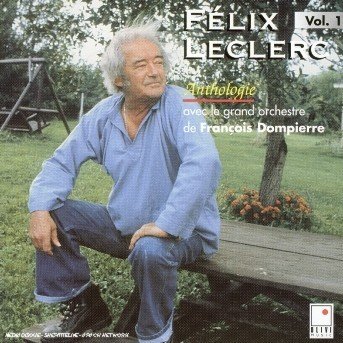 Cover for Felix Leclerc · Vol. 1-anthologie (CD) (2010)
