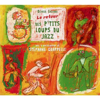 Cover for Olivier Caillard · P'tits Loups Du Jazz: Le Retour (CD) (2016)