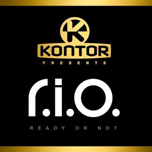 Cover for R.i.o. · Kontor Presents R.I.O.-Ready Or Not (CD) (2013)