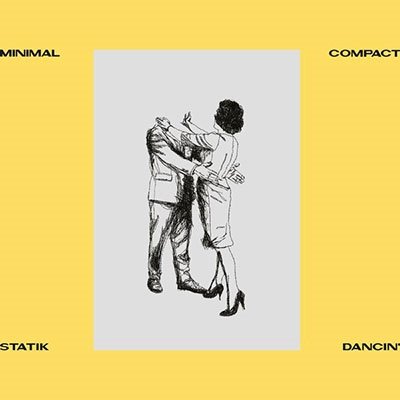 Cover for Minimal Compact · Statik Dancin' (LP) (2022)