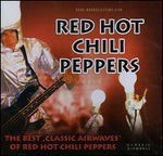 Cover for Red Hot Chili Peppers · Red Hot Chili Peppers - The Best classic Airwaves (CD)