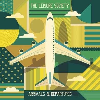 Cover for Leisure Society · Arrivals &amp; Departures (LP) (2019)