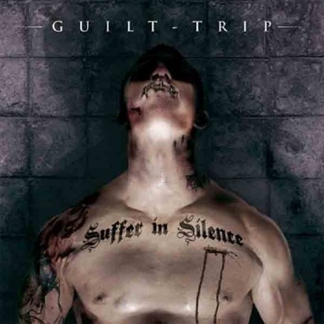 Cover for Guilt Trip · Suffer In Silence (CD) (2008)