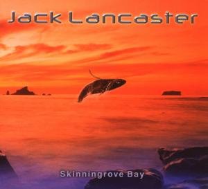 Cover for Jack Lancaster · Skinningrove Bay (CD) [Digipak] (2009)