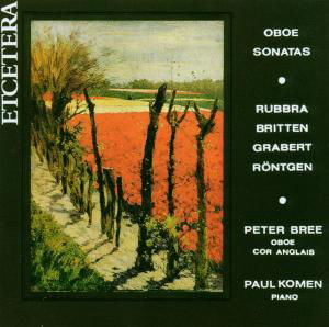 Oboe Sonatas - Rubra / Britten / Grabert / Ron - Musik - ETCETERA - 8711525107809 - 10. oktober 2014