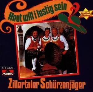 Heut' Will I Lustig Sein - Schürzenjäger Die (Zillertaler) - Musik - TYROLIS - 9003549285809 - 31. Dezember 1994