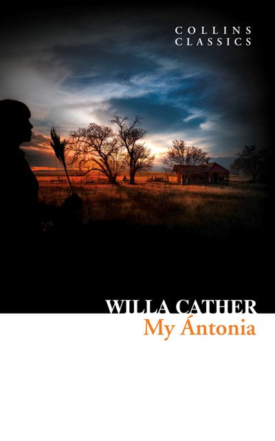 My Antonia - Collins Classics - Willa Cather - Livros - HarperCollins Publishers - 9780008322809 - 19 de setembro de 2019