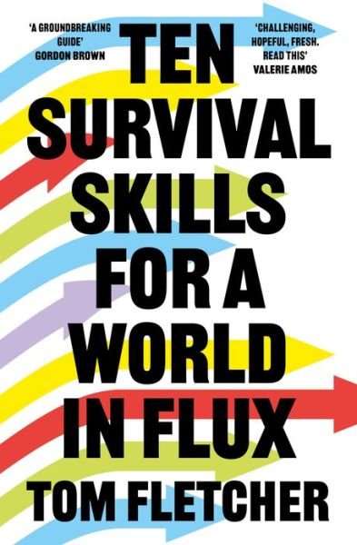 Cover for Tom Fletcher · Ten Survival Skills for a World in Flux (Hardcover Book) (2022)