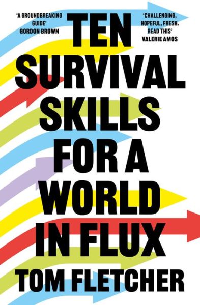 Cover for Tom Fletcher · Ten Survival Skills for a World in Flux (Gebundenes Buch) (2022)