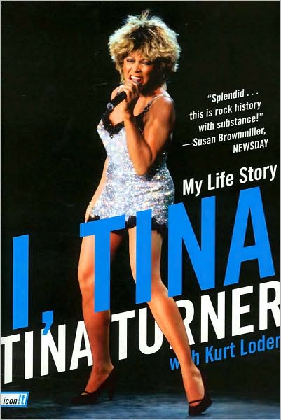 I, Tina: My Life Story - Tina Turner - Books - HarperCollins - 9780061958809 - July 1, 2010