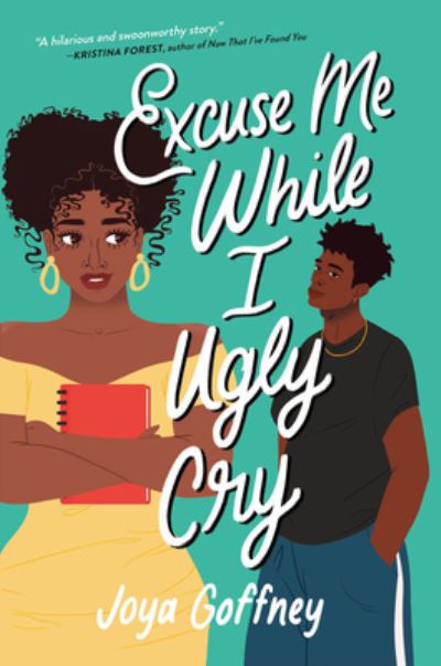 Cover for Joya Goffney · Excuse Me While I Ugly Cry (Paperback Book) (2022)