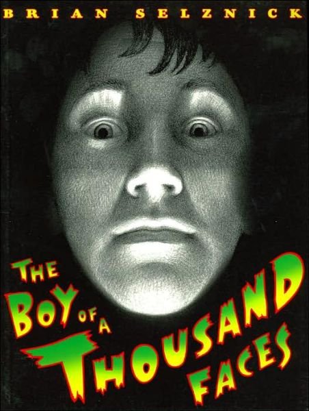 Cover for Brian Selznick · The Boy of a Thousand Faces (Paperback Bog) [Reprint edition] (2001)