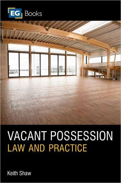 Vacant Possession - Keith Shaw - Bücher - Taylor & Francis Ltd - 9780080966809 - 17. August 2010