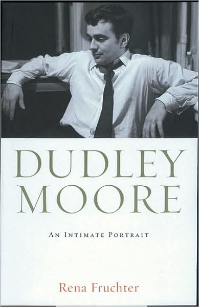 Cover for Rena Fruchter · Dudley Moore: An Intimate Portrait (Paperback Book) (2005)