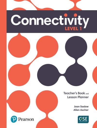 Connectivity Level 1 Teacher's Book and Lesson Planner - Joan Saslow - Bøker - Pearson Education (US) - 9780136834809 - 16. mars 2022