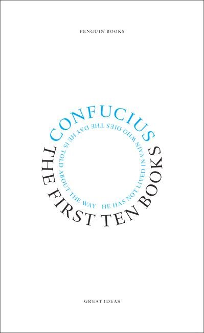 The First Ten Books - Penguin Great Ideas - Confucius - Bøker - Penguin Books Ltd - 9780141023809 - 25. august 2005