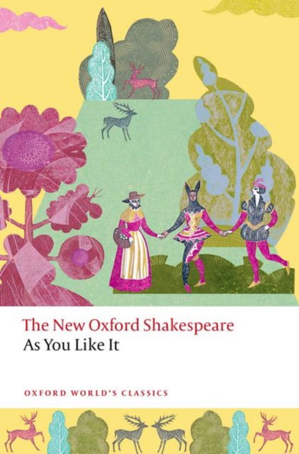 As You Like It: The New Oxford Shakespeare - Oxford World's Classics - William Shakespeare - Livros - Oxford University Press - 9780192865809 - 11 de abril de 2024