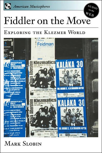 Cover for Slobin, Mark (Professor of Music and Chair of the Department of Music, Professor of Music and Chair of the Department of Music, Wesleyan University) · Fiddler on the Move: Exploring the Klezmer World - American Musicspheres (Taschenbuch) (2003)