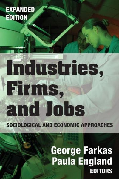 Cover for George Farkas · Industries, Firms, and Jobs (Paperback Book) [Expanded Ed. edition] (1994)