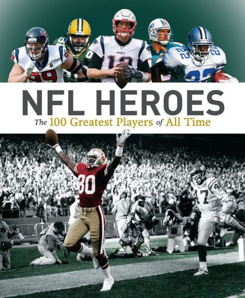 Cover for George Johnson · NFL Heroes: The 100 Greatest Players of All Time (Hardcover Book) (2020)